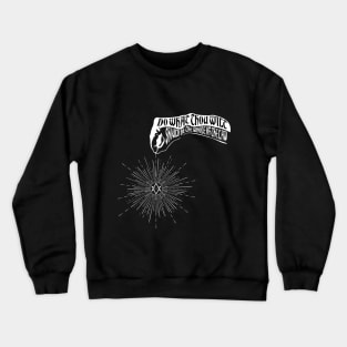 Do What thou Wilt Crewneck Sweatshirt